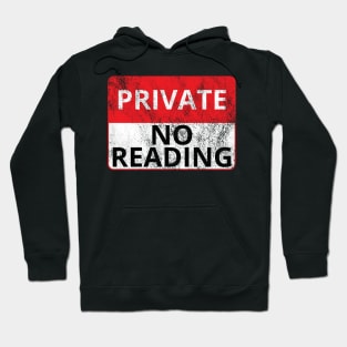 Private: No Reading (Distressed Sign) Hoodie